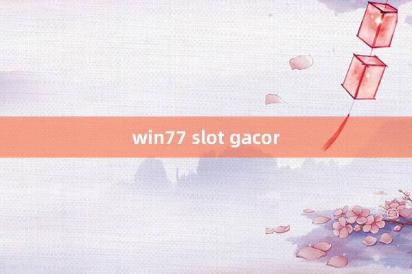 win77 slot gacor