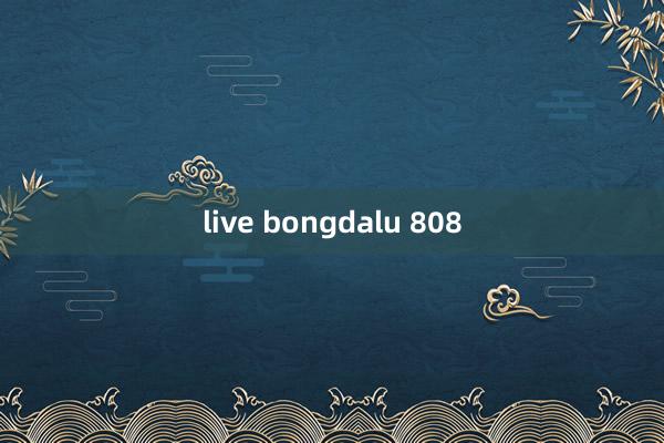 live bongdalu 808