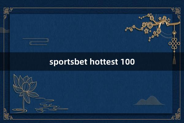 sportsbet hottest 100