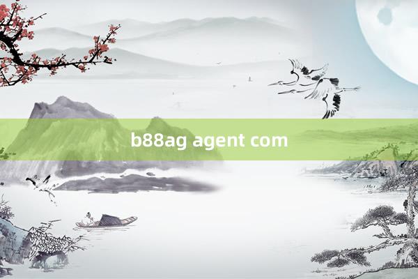 b88ag agent com