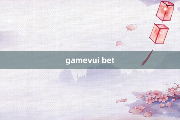 gamevui bet