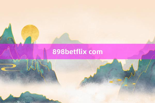 898betflix com