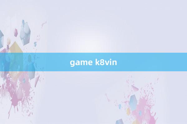 game k8vin