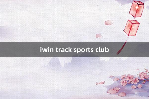 iwin track sports club