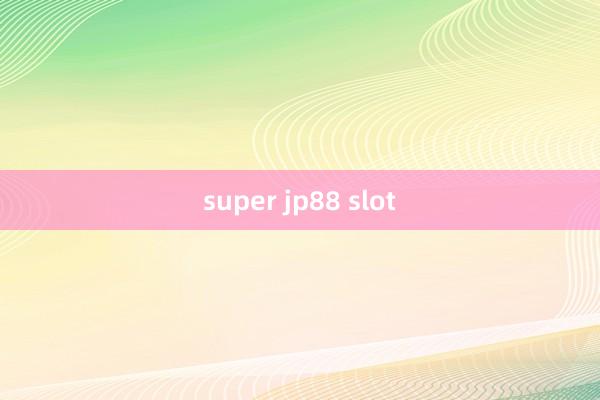 super jp88 slot