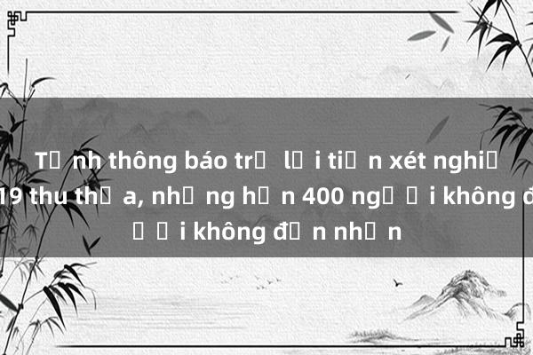 Tỉnh thông báo trả lại tiền xét nghiệm COVID-19 thu thừa, nhưng hơn 400 người không đến nhận